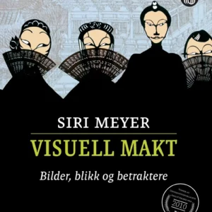 Visuell makt : bilder, blikk og betraktere