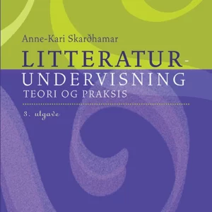 Litteraturundervisning : teori og praksis
