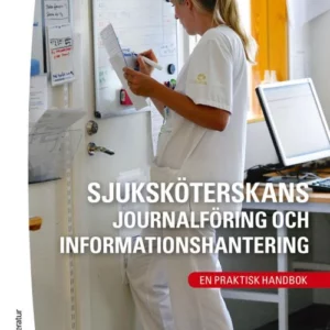 Sjuksköterskans journalföring och informationshantering