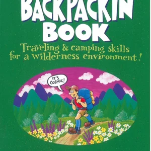 Allen & Mike's Really Cool Backpackin' Book: Traveling & comping skills for a wilderness environment