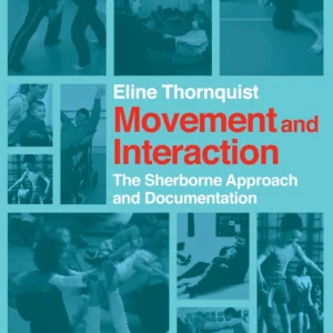 Movement and interaction : the Sherborne approach and documentation