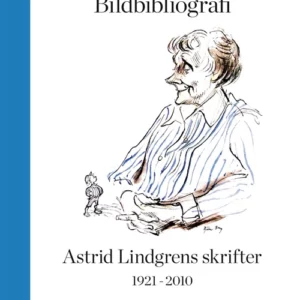 Bildbibliografi över Astrid Lindgrens skrifter 1921-2010