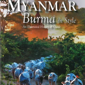Myanmar: Burma in Style