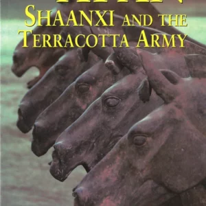 XiÂ´an, Shaanxi and the Terracotta Army