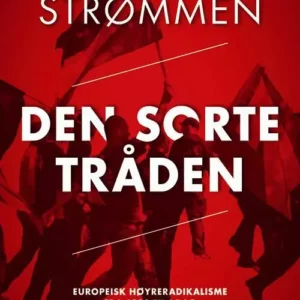 Den sorte tråden : europeisk høyreradikalisme fra 1920 til i dag