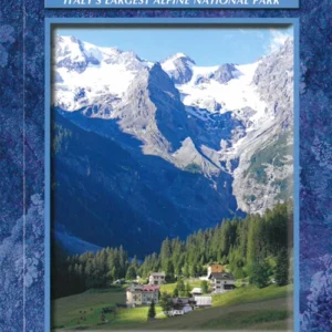 Walking in ItalyÂ´s Stelvio National Park: ItalyÂ´s Largest Alpine National Park