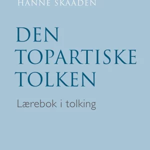 Den topartiske tolken : lærebok i tolkning