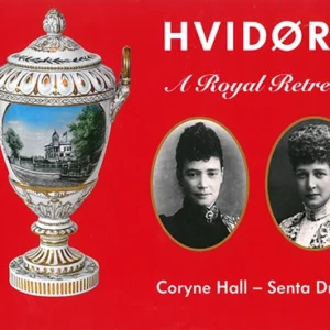 Hvidøre : a royal retreat = et kongeligt tilflugtssted