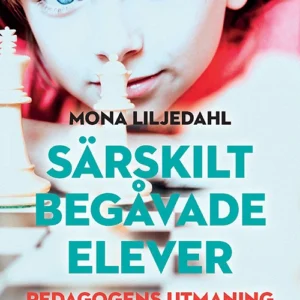 Särskilt begåvade elever : pedagogens utmaning och möjlighet