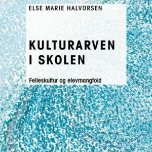 Kulturarven i skolen : felleskultur og elevmangfold