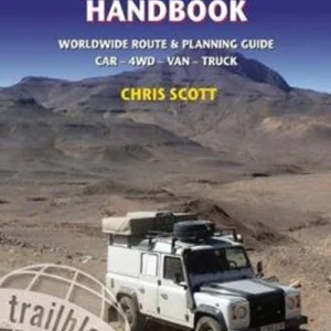 OverlandersÂ´ Handbook: Worldwide Route & Planning guide