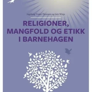 Religioner, mangfold og etikk i barnehagen