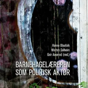 Barnehagelæreren som politisk aktør