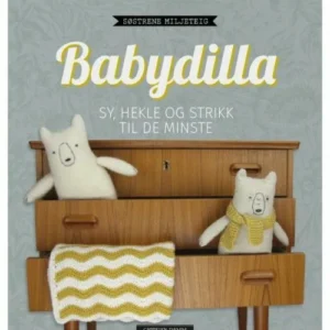 Babydilla : sy, hekle og strikke til de minste
