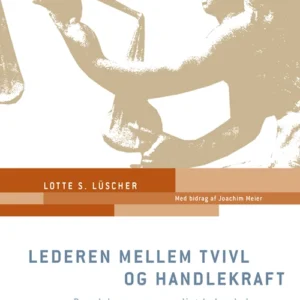 Lederen mellem tvivl og handlekraft