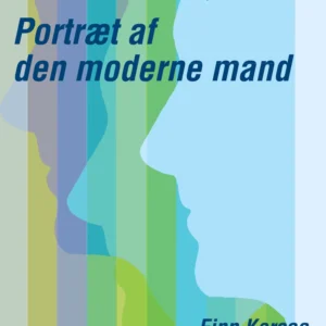 Naturens muntre søn. Portræt af den moderne mand