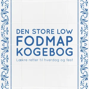 Den store Low FODMAP kogebog