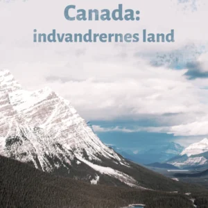 Canada. Indvandrernes land