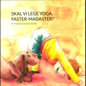 Skal vi lege yoga, Faster-Madaster ?