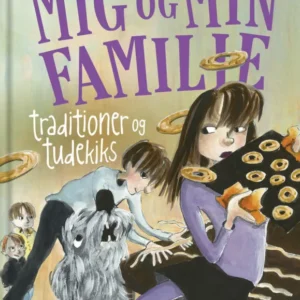 Mig og min familie. Traditioner og tudekiks