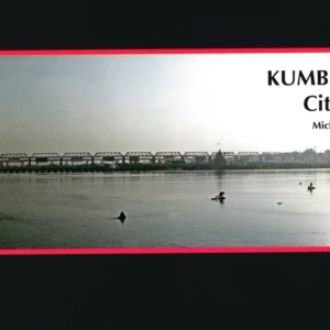 Kumbha Mela - City of Gods