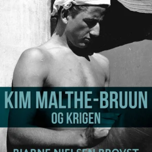 Kim Malthe-Bruun og krigen