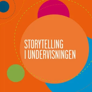 Storytelling i undervisningen