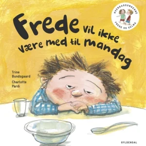 Frede og Selma 2 Frede vil ikke være med til mandag