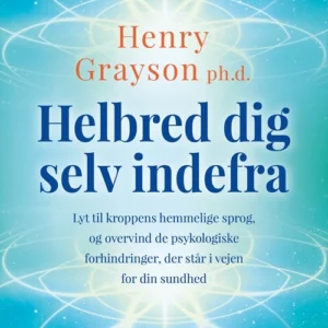 Helbred dig selv indefra