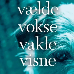 vælde vokse vakle visne