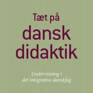 Tæt på danskdidaktik