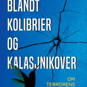 Blandt kolibrier og kalasjnikover
