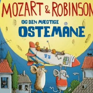Mozart & Robinson og den mægtige Ostemåne