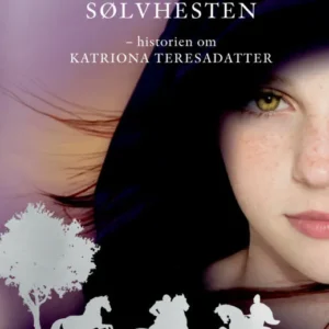 Katriona 1: Sølvhesten
