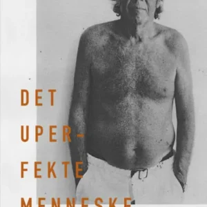 Det uperfekte menneske. Director's cut