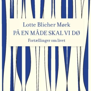 På en måde skal vi dø
