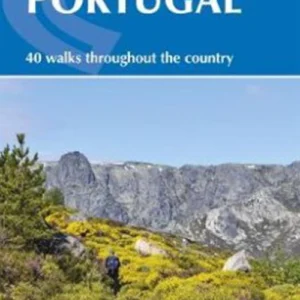 Walking in Portugal: 40 half-day and day routes