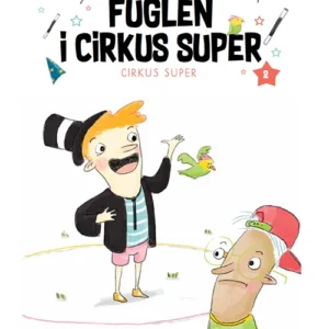 Fuglen i Cirkus Super