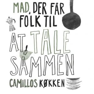Camillos køkken - Mad, der får folk til at tale sammen