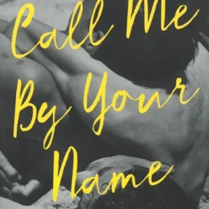 Call Me By Your Name - Film tie-in