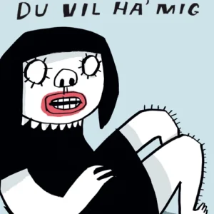 Du vil ha' mig