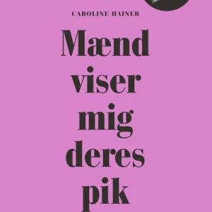 Mænd viser mig deres pik