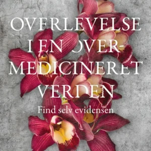 Overlevelse i en overmedicineret verden?