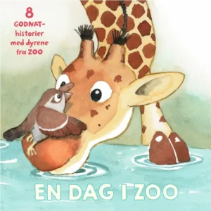 En dag i Zoo - 8 godnat-historier med dyrene fra Zoo