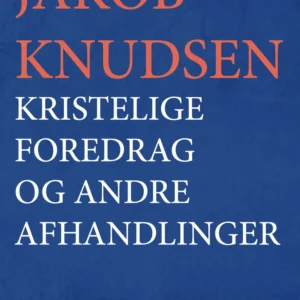 Kristelige foredrag og andre afhandlinger