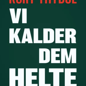 Vi kalder dem helte