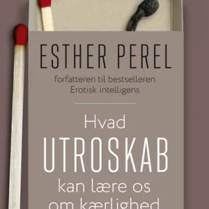 Hvad utroskab kan lære os om kærlighed