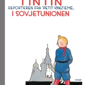 Tintins oplevelser: Tintin i Sovjetunionen - reporteren fra