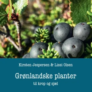 Grønlandske planter  -  til krop og sjæl
