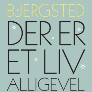 Der er et liv alligevel
